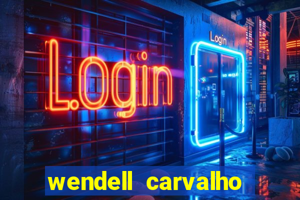 wendell carvalho reclame aqui